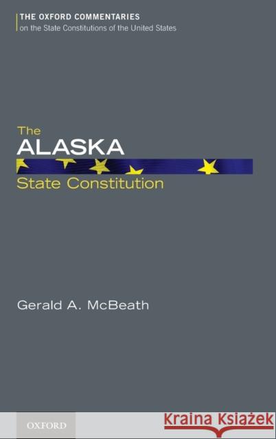 The Alaska State Constitution  Mcbeath 9780199778294 0