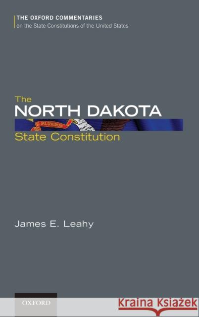 The North Dakota State Constitution  Leahy 9780199778737