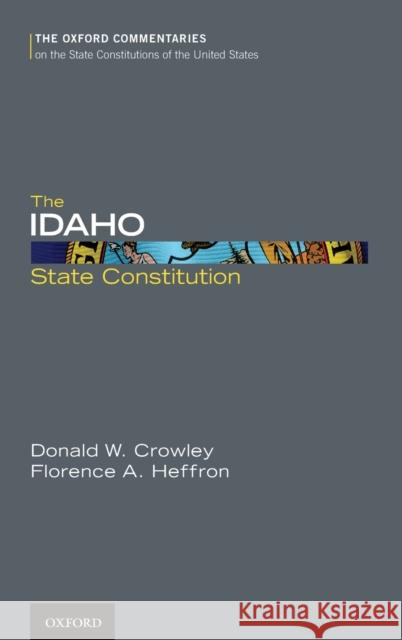 The Idaho State Constitution Donald Crowley 9780199778942