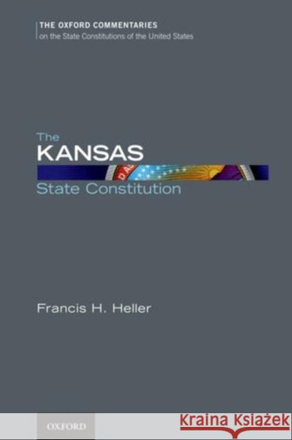 The Kansas State Constitution  Heller 9780199778997