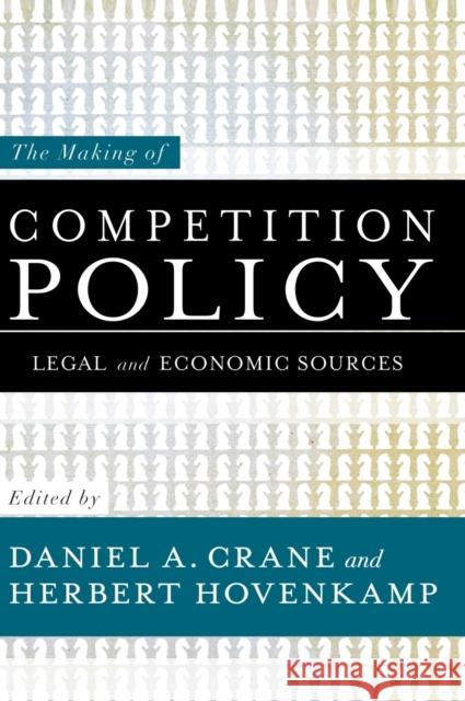 Making of Competition Policy C Crane, Daniel A. 9780199782796