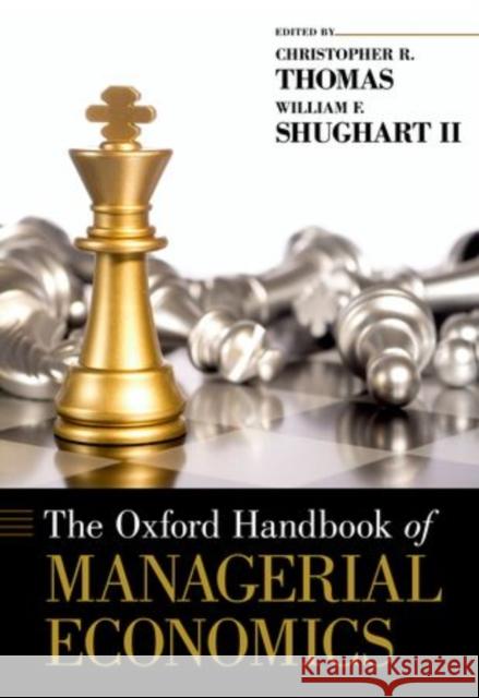 Oxford Handbook of Managerial Economics Thomas, Christopher R. 9780199782956 Oxford University Press