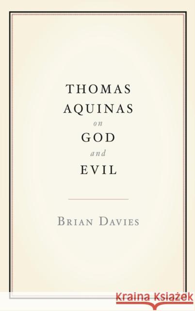 Thomas Aquinas on God and Evil  Davies 9780199790890 0