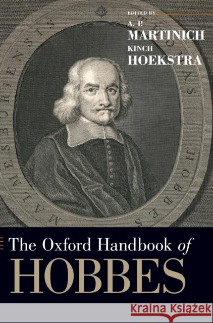 Oxford Handbook of Hobbes Martinich, A. P. 9780199791941 Oxford University Press, USA