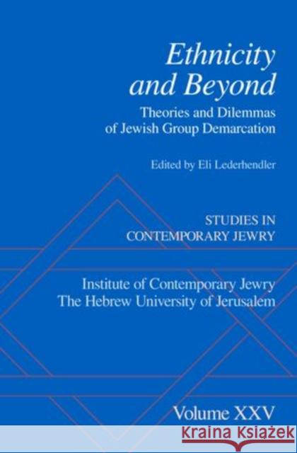 Ethnicity and Beyond: Theories and Dilemmas of Jewish Group Demarcation Lederhendler, Eli 9780199793495 Oxford University Press