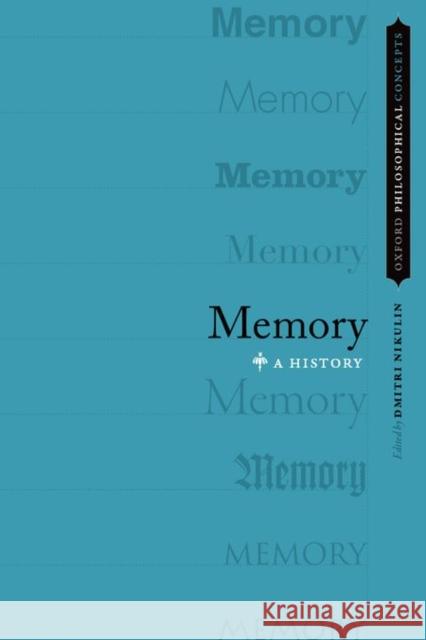 Memory: A History Dmitri Nikulin 9780199793839