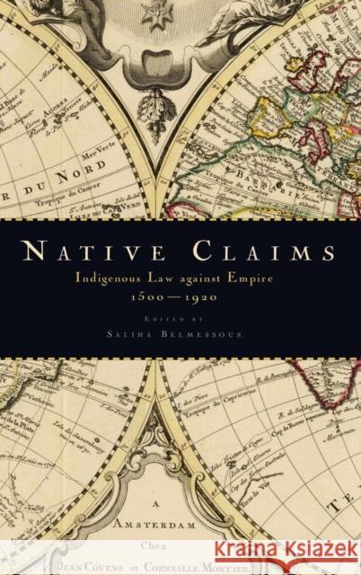 Native Claims Belmessous, Saliha 9780199794850 Oxford University Press, USA