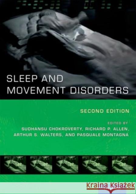 Sleep and Movement Disorders Sudhansu Chokroverty Richard P. Allen Arthur S. Walters 9780199795161 Oxford University Press, USA