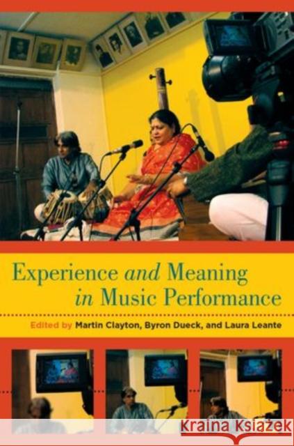 Experience and Meaning in Music Performance Martin Clayton 9780199811311 Oxford University Press