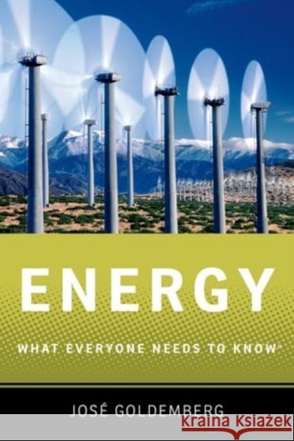 Energy: What Everyone Needs to Know(r) Goldemberg, Jose 9780199812905