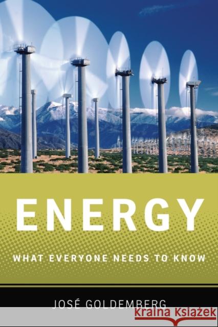 Energy: What Everyone Needs to Know(r) Goldemberg, Jose 9780199812929 0