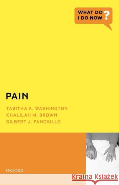 Pain Tabitha A. Washington Khalilah M. Brown Gilbert J. Fanciullo 9780199827602