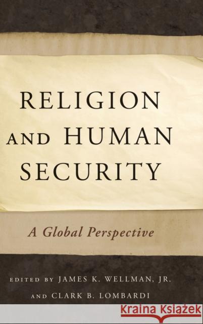 Religion and Human Security Wellman 9780199827732 Oxford University Press, USA