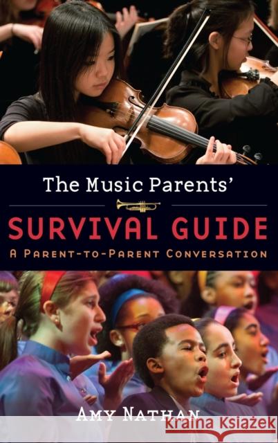 The Music Parents' Survival Guide Nathan 9780199837120 Oxford University Press, USA