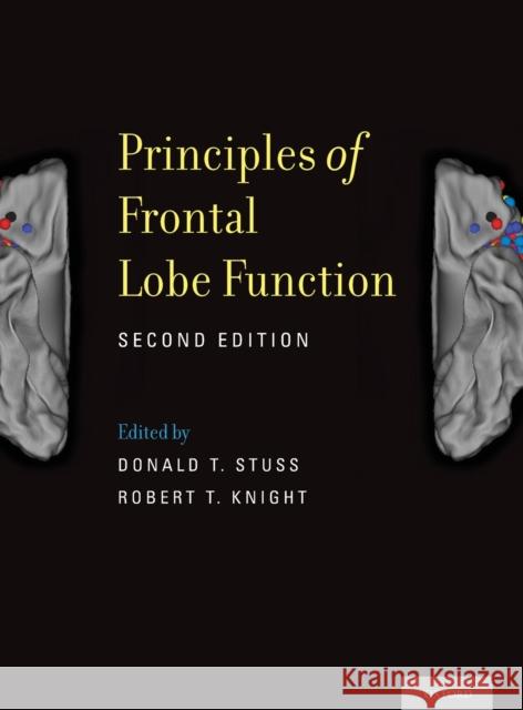 Principles of Frontal Lobe Function (Revised) Stuss, Donald T. 9780199837755 Oxford University Press Inc