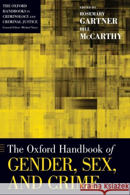 Ohb Gender Sex & Crime Ohbk C Gartner, Rosemary 9780199838707 Oxford University Press, USA