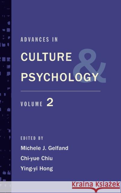 Advances in Culture and Psychology: Volume 2 Gelfand, Michele J. 9780199840694 Oxford University Press, USA