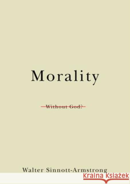 Morality Without God? Walter Sinnott-Armstrong 9780199841356 0
