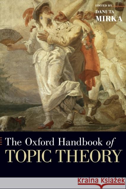 Ohb Topic Theory Ohbk C Mirka, Danuta 9780199841578 Oxford University Press, USA