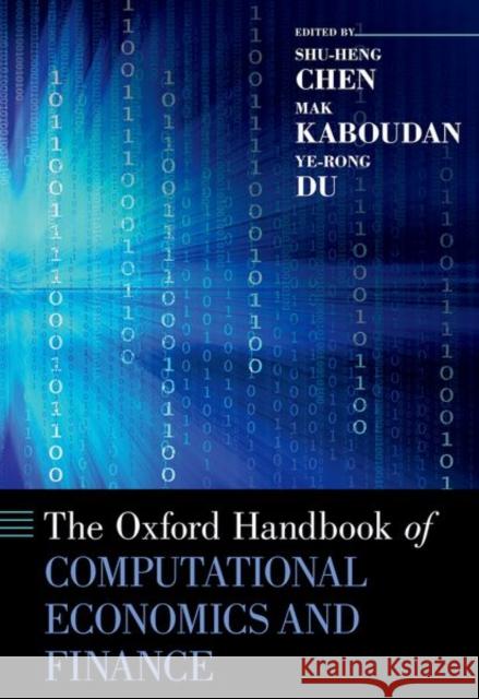 Oxford Handbook of Computational Economics and Finance Chen, Shu-Heng 9780199844371 Oxford University Press, USA