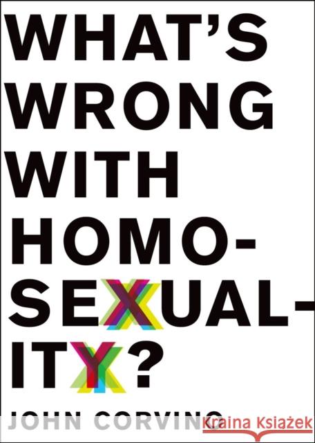 What's Wrong with Homosexuality? John Corvino 9780199856312