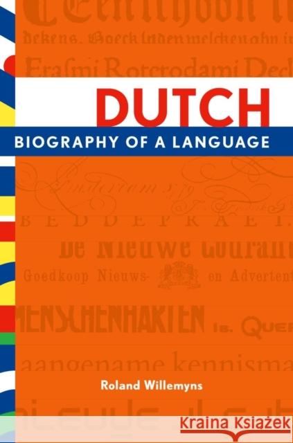 Dutch: Biography of a Language Willemyns, Roland 9780199858712 0