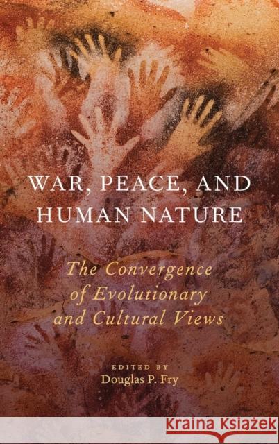 War, Peace, and Human Nature Fry, Douglas P. 9780199858996 Oxford University Press