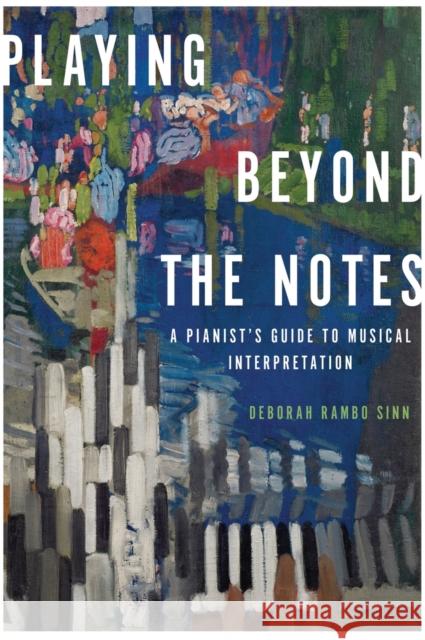 Playing Beyond the Notes Sinn, Deborah Rambo 9780199859481 Oxford University Press
