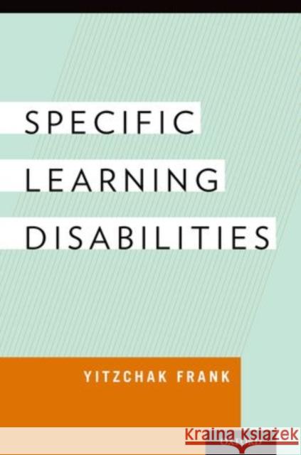 Specific Learning Disabilities Yitzchak Frank   9780199862955 Oxford University Press
