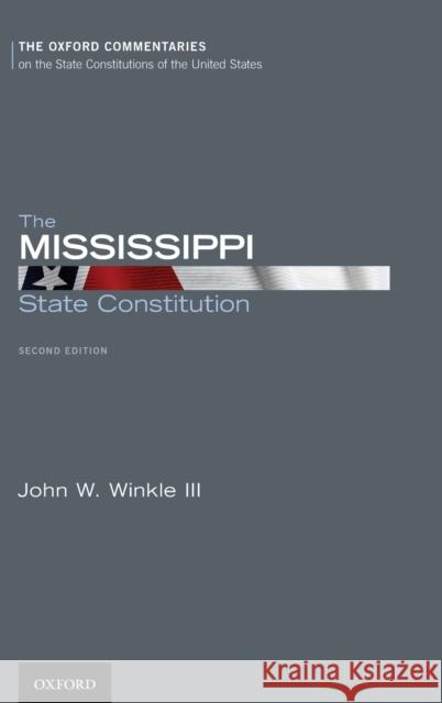 Mississippi State Constitution Winkle III, John W. 9780199890736 Oxford University Press, USA
