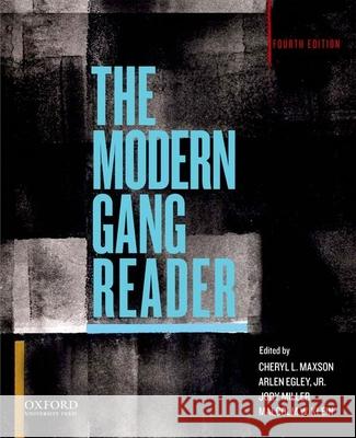 The Modern Gang Reader Cheryl L. Maxson Arlen Egle Jody Miller 9780199895397