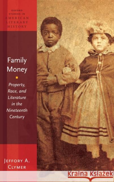 Family Money Clymer, Jeffory 9780199897704 Oxford University Press