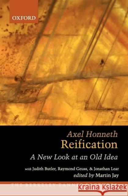 Reification: A New Look at an Old Idea Honneth, Axel 9780199898053 0