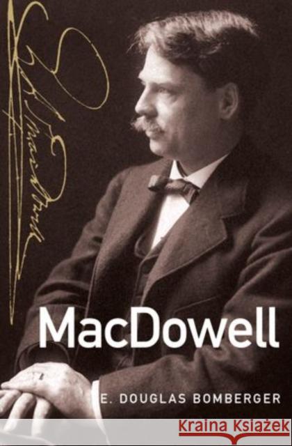 MacDowell E. Douglas Bomberger 9780199899296 Oxford University Press, USA