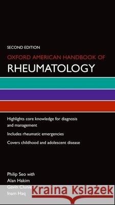 Oxford American Handbook of Rheumatology Philip Seo 9780199907991 Oxford University Press