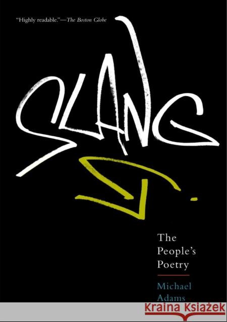 Slang: The People's Poetry Adams, Michael 9780199913770