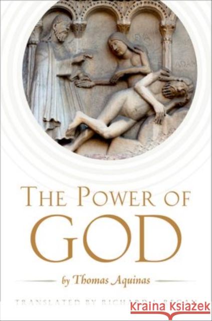 The Power of God: By Thomas Aquinas Regan, Richard J. 9780199914623