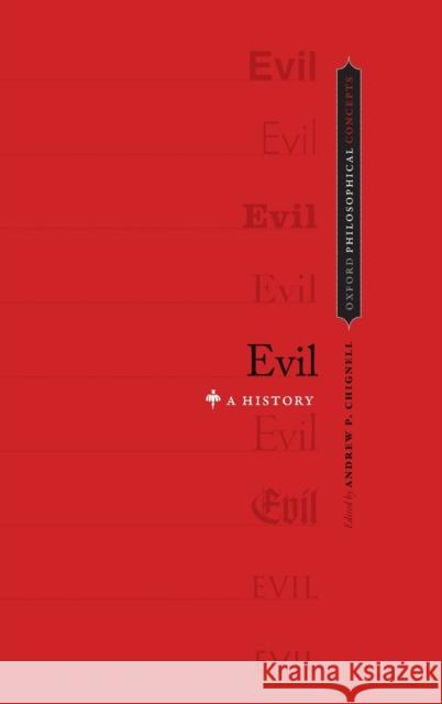 Evil: A History Andrew P. Chignell 9780199915453