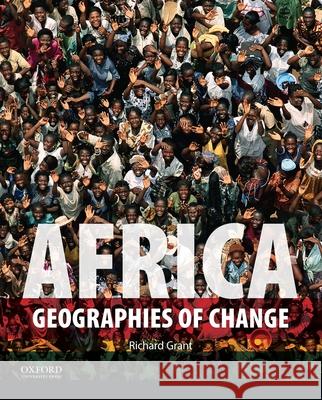 Africa: Geographies of Change Richard Grant 9780199920563
