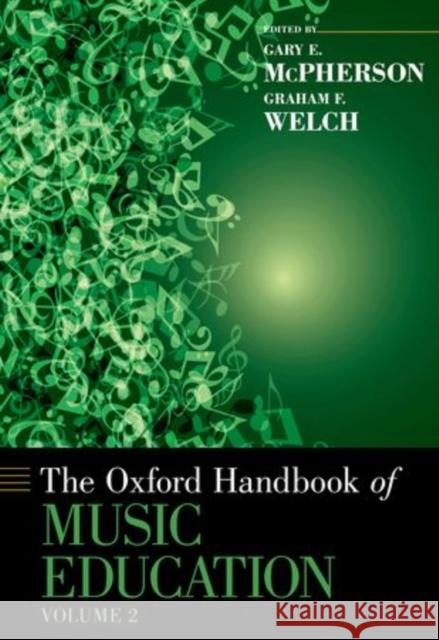 Oxford Handbook of Music Education, Volume 2 McPherson, Gary 9780199928019