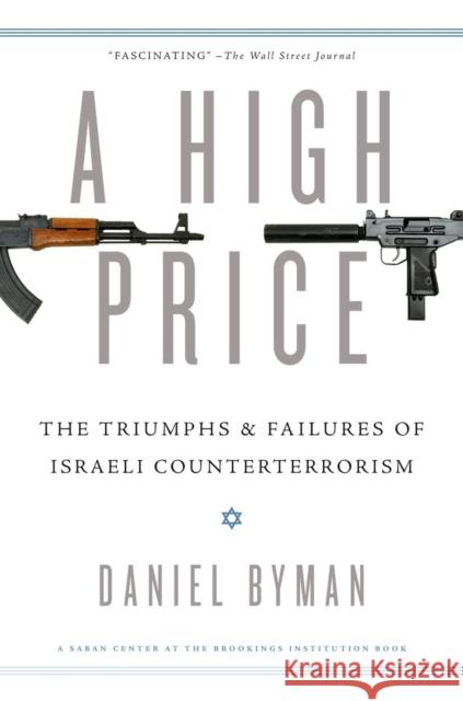 A High Price: The Triumphs and Failures of Israeli Counterterrorism Byman, Daniel 9780199931781