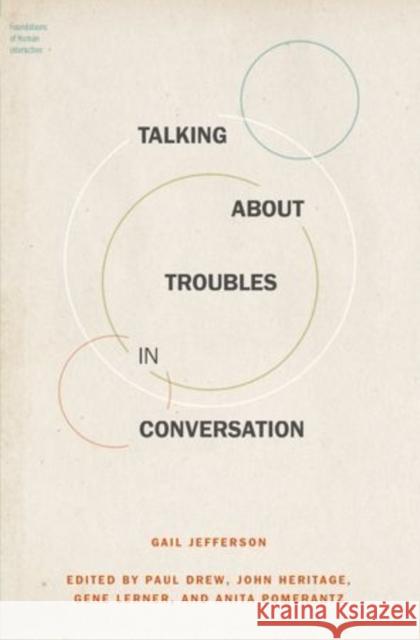 Talking About Troubles in Conversation Jefferson 9780199937325 Oxford University Press, USA