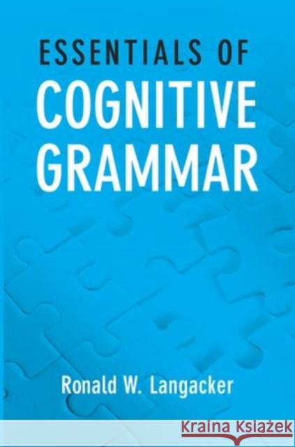 Essentials of Cognitive Grammar Ronald W Langacker 9780199937356