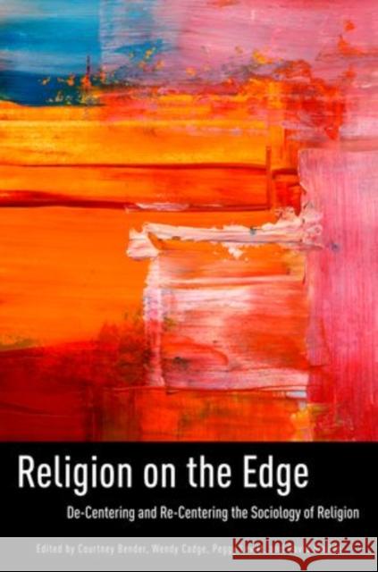 Religion on the Edge Bender 9780199938629 Oxford University Press Inc