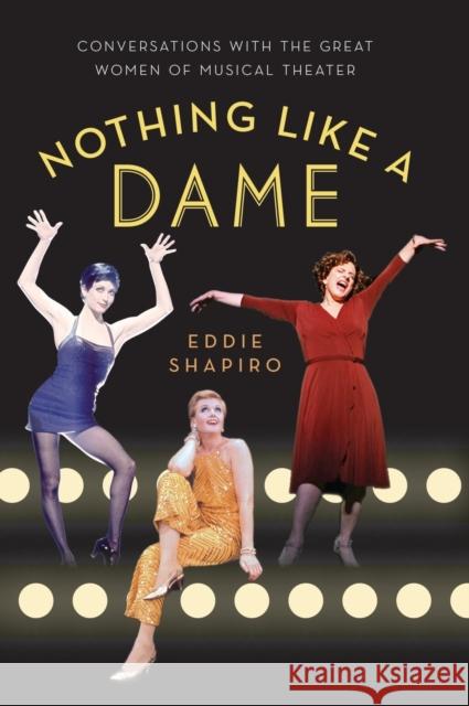 Nothing Like a Dame Shapiro, Eddie 9780199941209 Oxford University Press, USA