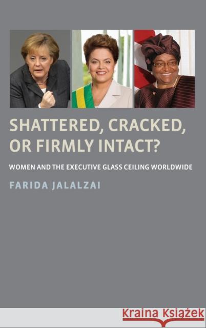 Shattered, Cracked, or Firmly Intact? Jalalzai, Farida 9780199943531 Oxford University Press, USA