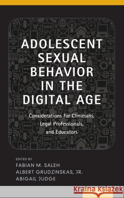 Adolescent Sexual Behavior in the Digital Age Saleh, Fabian 9780199945597 Oxford University Press, USA