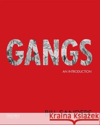 Gangs: An Introduction Bill Sanders 9780199948598