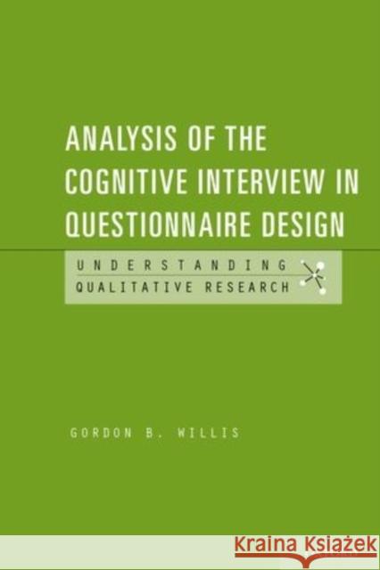 Analysis of the Cognitive Interview in Questionnaire Design Gordon Willis 9780199957750 Oxford University Press, USA