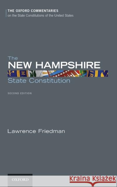 The New Hampshire State Constitution Lawrence Friedman New Hampshire 9780199965021